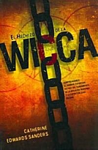 El Hechizo de la Wicca = Wiccas Charm (Paperback)