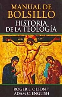 Manual de bolsillo, historia de la teologia/  Pocket History of Theology (Paperback, Translation)