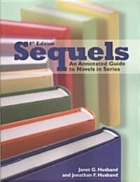 Sequels: An Annotated Guide to Novels in Series, Fourth Edition (Paperback, 4)