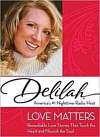 [중고] Love Matters: Remarkable Love Stories That Touch the Heart and Nourish the Soul (Hardcover)