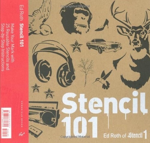 Stencil 101: Make Your Mark with 25 Reusable Stencils and Step-By-Step Instructions (Paperback)