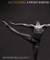 Ailey Ascending: A Portrait in Motion (Hardcover)