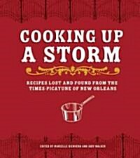 Cooking Up a Storm: Recipes Lost and Found from the Times-Picayune of New Orleans (Paperback)