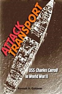Attack Transport: USS Charles Carroll in World War II (Hardcover)
