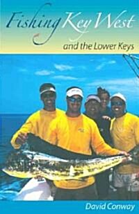Fishing Key West and the Lower Keys (Paperback)