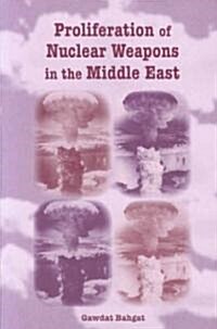 Proliferation of Nuclear Weapons in the Middle East (Paperback)