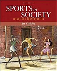 Sports in Society: Issues and Controversies (Paperback, 10)
