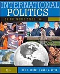 [중고] International Politics on the World Stage, Brief (Paperback, 8)