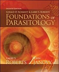 Gerald D. Schmidt & Larry S. Roberts Foundations of Parasitology (Hardcover, 8th)