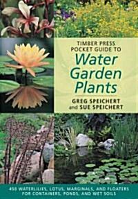 Timber Press Pocket Guide to Water Garden Plants (Paperback)