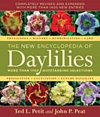 The New Encyclopedia of Daylilies: More Than 1700 Outstanding Selections (Hardcover)