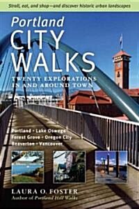 Portland City Walks: Twenty Explorations in and Around Town (Paperback)
