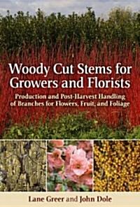 Woody Cut Stems for Growers and Florists (Hardcover)