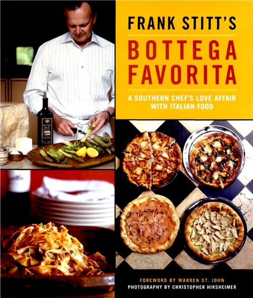 Frank Stitts Bottega Favorita: A Southern Chefs Love Affair with Italian Food (Hardcover)