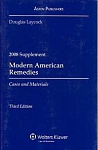 Modern American Remedies 2008 Case Supplement (Paperback, 3rd, Supplement)
