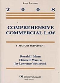 Comprehesive Commercial Law 2008 Statutory Supplement (Paperback, Supplement)
