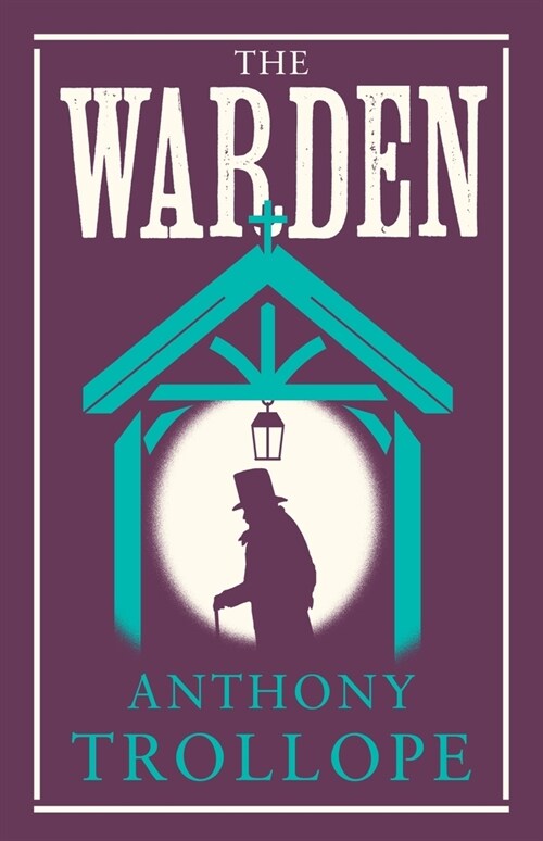 The Warden : Annotated Edition (Alma Classics Evergreens) (Paperback)