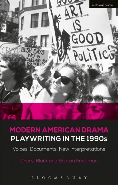 Modern American Drama: Playwriting in the 1990s : Voices, Documents, New Interpretations (Hardcover)