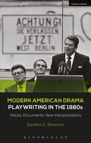 Modern American Drama: Playwriting in the 1980s : Voices, Documents, New Interpretations (Hardcover)