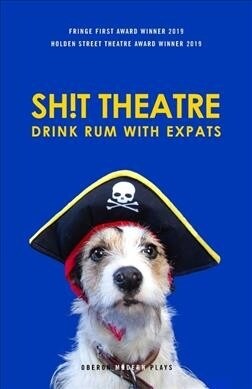 Sh!t Theatre Drink Rum with Expats (Paperback)