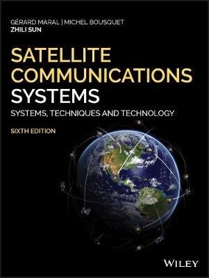 Satellite Communications Systems: Systems, Techniques and Technology, 6th Edition (Hardcover, 6)
