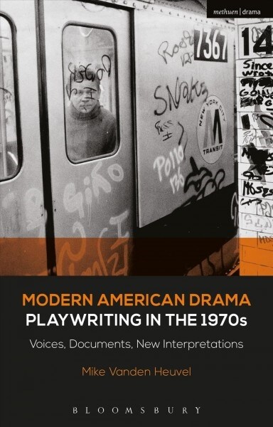 Modern American Drama: Playwriting in the 1970s : Voices, Documents, New Interpretations (Hardcover)