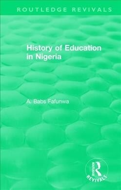 History of Education in Nigeria (Paperback)
