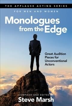 Monologues from the Edge: Great Audition Pieces for Unconventional Actors (Paperback)