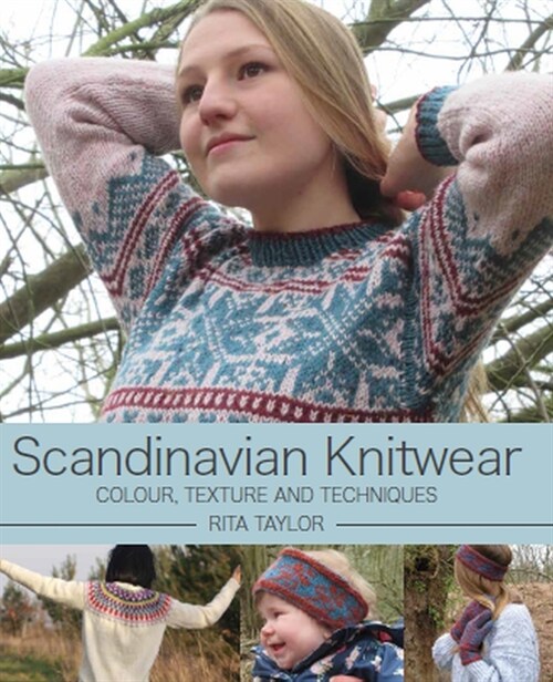 Scandinavian Knitwear : Colour, Texture and Techniques (Hardcover)