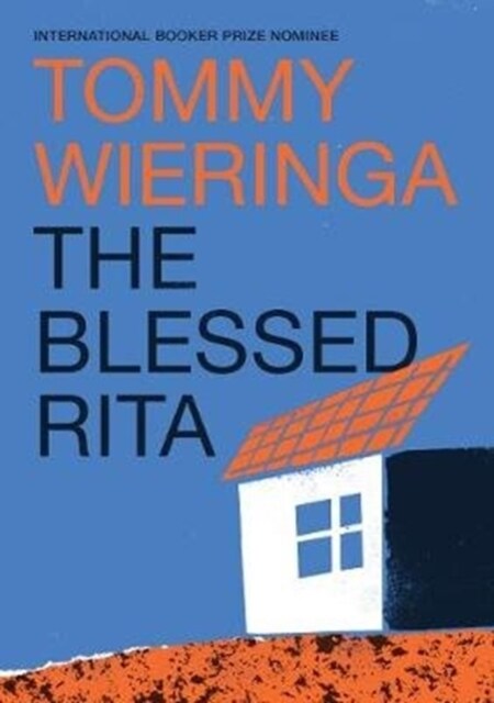 The Blessed Rita : the new novel from the bestselling Booker International longlisted Dutch author (Hardcover)