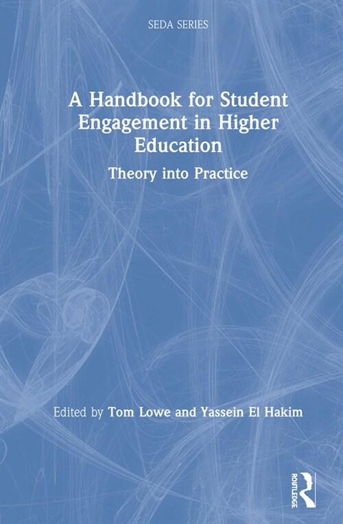A Handbook for Student Engagement in Higher Education : Theory into Practice (Hardcover)