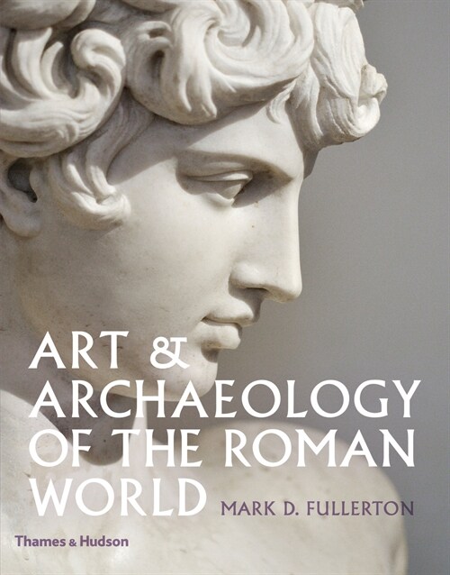 Art & Archaeology of the Roman World (Hardcover)