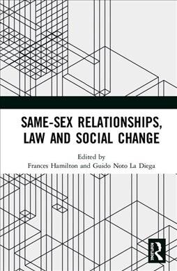 Same-Sex Relationships, Law and Social Change (Hardcover)