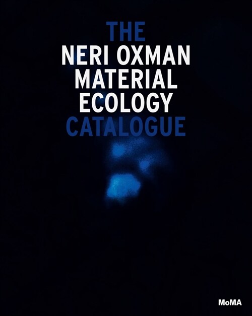 Neri Oxman: Material Ecology (Paperback)