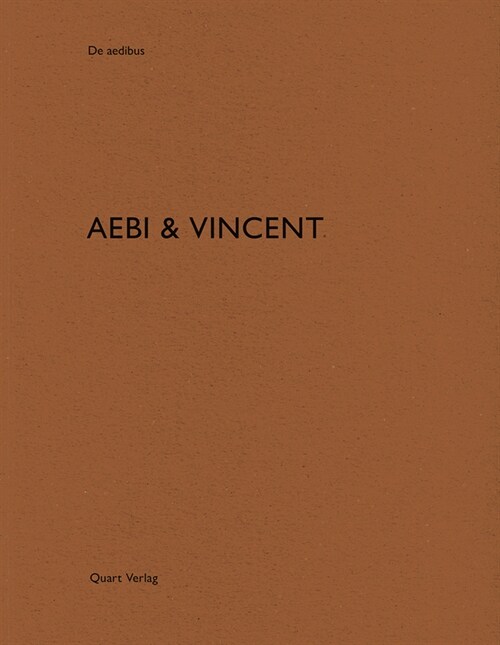 Aebi & Vincent Architectes: de Aedibus (Paperback)