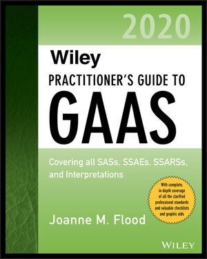 Wiley Practitioners Guide to GAAS 2020: Covering All Sass, Ssaes, Ssarss, and Interpretations (Paperback)