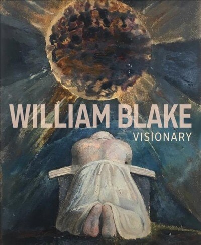 William Blake: Visionary (Hardcover)