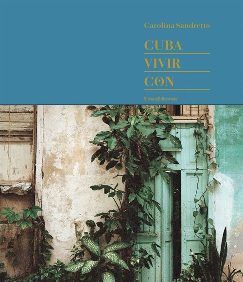 Carolina Sandretto: Cuba Vivir Con (Hardcover)