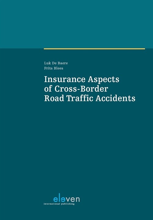 Insurance Aspects of Cross-Border Road Traffic Accidents (Paperback)
