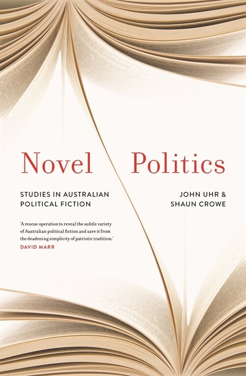 Novel Politics: Studies in Australian Political Fiction (Paperback)
