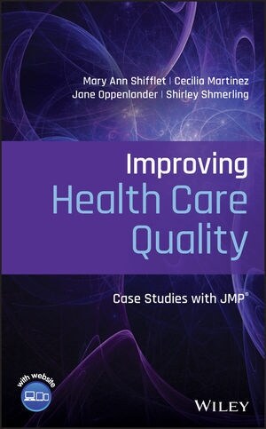 Improving Health Care Quality: Case Studies with Jmp (Hardcover)