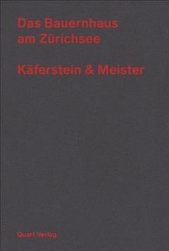 Bauernhaus Am Z?ichsee: Farmhouse by Lake Zurich - K?erstein & Meister (Paperback)
