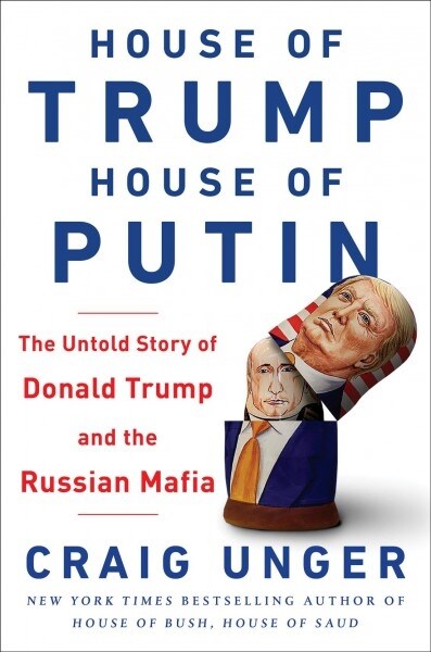 House of Trump, House of Putin : The Untold Story of Donald Trump and the Russian Mafia (Paperback)