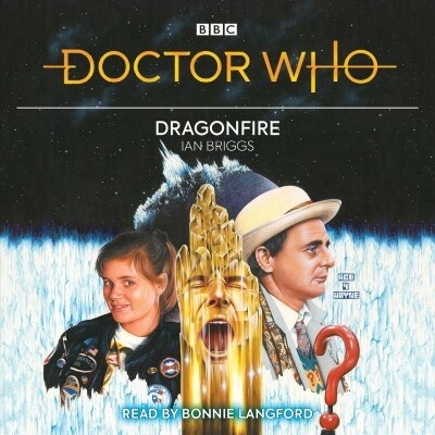 Doctor Who: Dragonfire : 7th Doctor Novelisation (CD-Audio, Unabridged ed)
