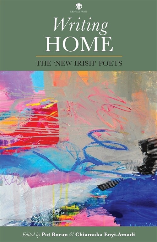 Writing Home: The New Irish Poets (Paperback)