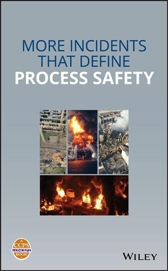 More Incidents That Define Process Safety (Hardcover)