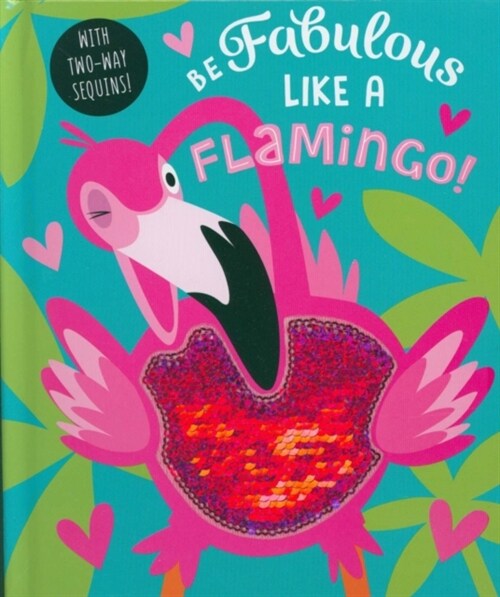 Be Fabulous Like A Flamingo (Board Book)