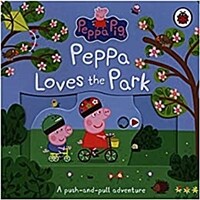 Peppa Pig: Peppa Loves The Park: A push-and-pull adventure (Board Book)