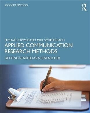 Applied Communication Research Methods : Getting Started as a Researcher (Paperback, 2 ed)