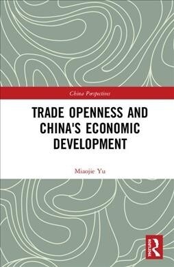 Trade Openness and Chinas Economic Development (Hardcover, 1)